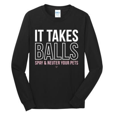 Miranda Lambert It Takes Balls Spay & Neuter Your Pets Tall Long Sleeve T-Shirt