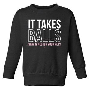 Miranda Lambert It Takes Balls Spay & Neuter Your Pets Toddler Sweatshirt