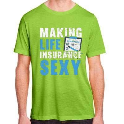 Making Life Insurance Sexy Insurance Agents Job Profession Adult ChromaSoft Performance T-Shirt