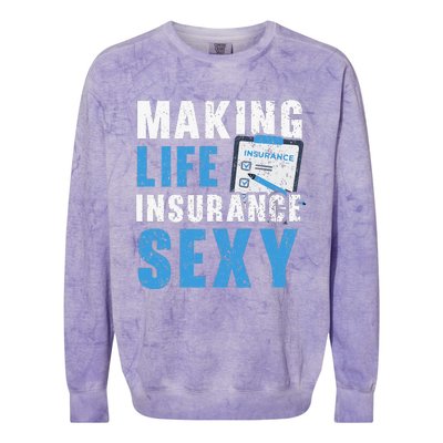 Making Life Insurance Sexy Insurance Agents Job Profession Colorblast Crewneck Sweatshirt