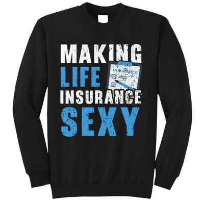 Making Life Insurance Sexy Insurance Agents Job Profession Sweatshirt