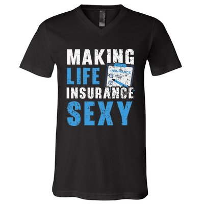 Making Life Insurance Sexy Insurance Agents Job Profession V-Neck T-Shirt