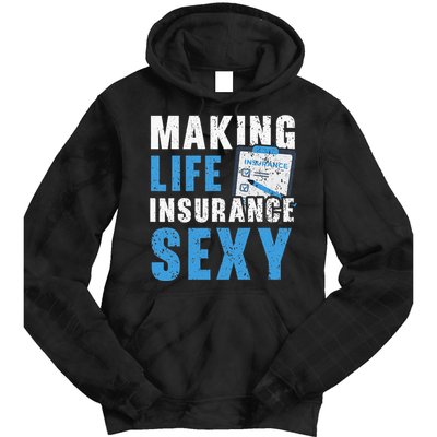 Making Life Insurance Sexy Insurance Agents Job Profession Tie Dye Hoodie