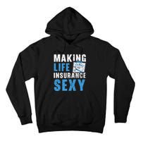 Making Life Insurance Sexy Insurance Agents Job Profession Tall Hoodie