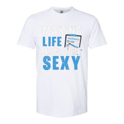 Making Life Insurance Sexy Insurance Agents Job Profession Softstyle CVC T-Shirt