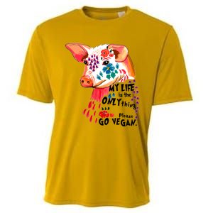 My Life Is Only Thing I Have Go Vegan Veganism Vegetarian Gift Cooling Performance Crew T-Shirt