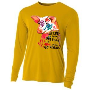 My Life Is Only Thing I Have Go Vegan Veganism Vegetarian Gift Cooling Performance Long Sleeve Crew