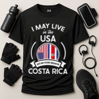 May Live In Usa But My Story Began In Costa Rica Flag Performance Shirt