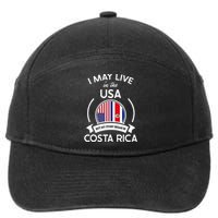 May Live In Usa But My Story Began In Costa Rica Flag 7-Panel Snapback Hat