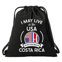May Live In Usa But My Story Began In Costa Rica Flag Drawstring Bag