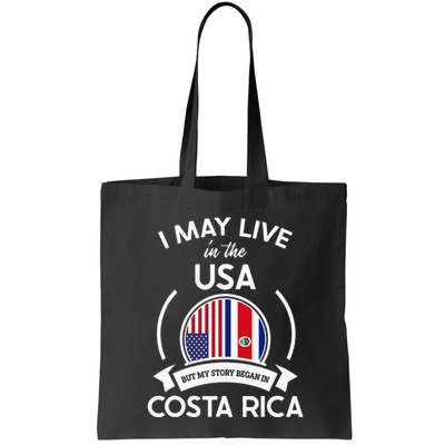 May Live In Usa But My Story Began In Costa Rica Flag Bag