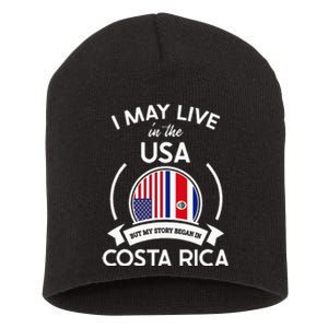 May Live In Usa But My Story Began In Costa Rica Flag Short Acrylic Beanie