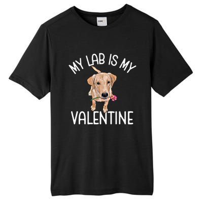 My Lab Is My Valentine Labrador Retriever Cool Gift Tall Fusion ChromaSoft Performance T-Shirt