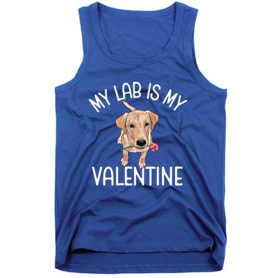 My Lab Is My Valentine Labrador Retriever Cool Gift Tank Top