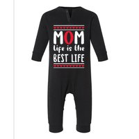 Mom Life Is The Best Life Infant Fleece One Piece