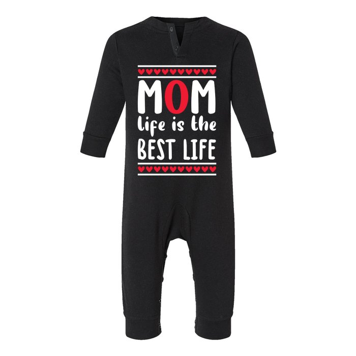 Mom Life Is The Best Life Infant Fleece One Piece