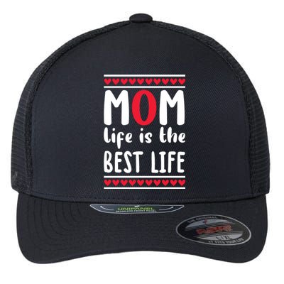 Mom Life Is The Best Life Flexfit Unipanel Trucker Cap