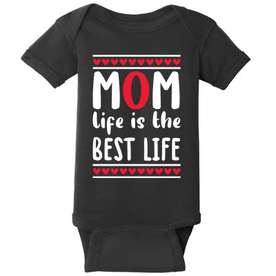 Mom Life Is The Best Life Baby Bodysuit