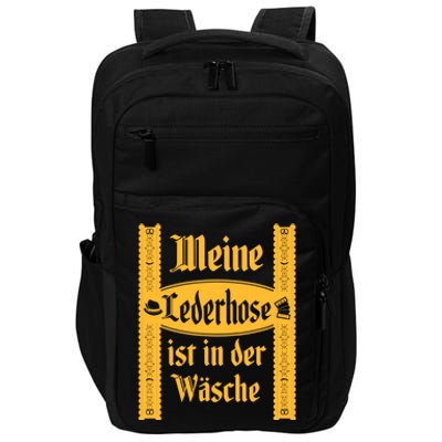 My Lederhosen Is In The Wash Funny Oktoberfest Costume Impact Tech Backpack