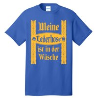 My Lederhosen Is In The Wash Funny Oktoberfest Costume Tall T-Shirt