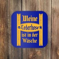 My Lederhosen Is In The Wash Funny Oktoberfest Costume Coaster