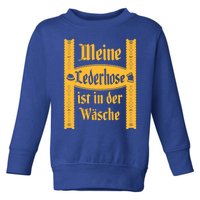 My Lederhosen Is In The Wash Funny Oktoberfest Costume Toddler Sweatshirt