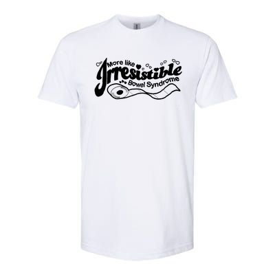 More Like Irresistible Bowel Syndrome Softstyle CVC T-Shirt