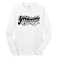 More Like Irresistible Bowel Syndrome Tall Long Sleeve T-Shirt