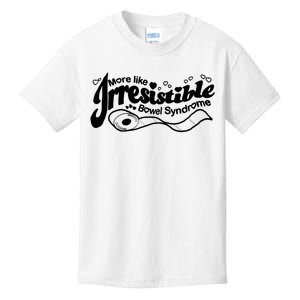 More Like Irresistible Bowel Syndrome Kids T-Shirt