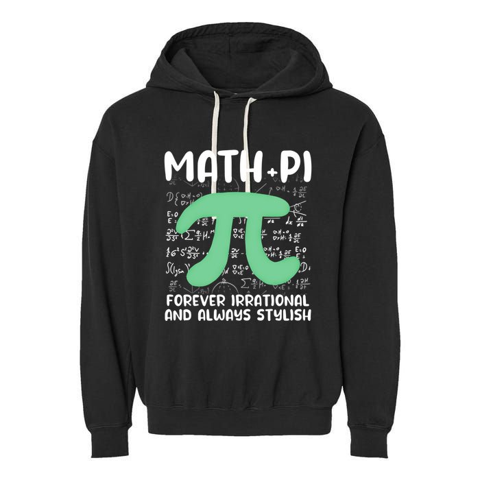Math Lover Joke Irrational Pi Symbol Pi Day Funny Math Gift Garment-Dyed Fleece Hoodie
