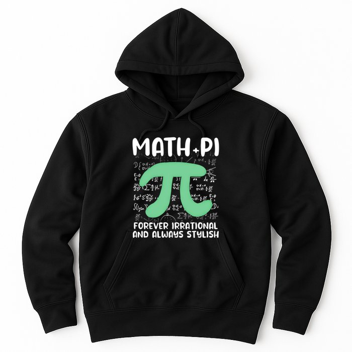 Math Lover Joke Irrational Pi Symbol Pi Day Funny Math Gift Hoodie