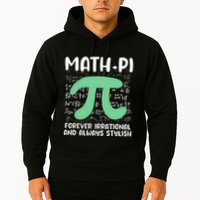 Math Lover Joke Irrational Pi Symbol Pi Day Funny Math Gift Hoodie