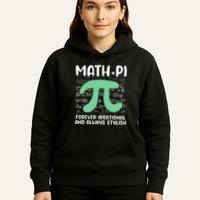 Math Lover Joke Irrational Pi Symbol Pi Day Funny Math Gift Hoodie
