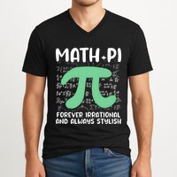 Math Lover Joke Irrational Pi Symbol Pi Day Funny Math Gift V-Neck T-Shirt