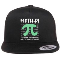 Math Lover Joke Irrational Pi Symbol Pi Day Funny Math Gift Flatbill Hat
