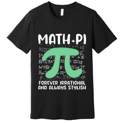 Math Lover Joke Irrational Pi Symbol Pi Day Funny Math Gift Premium T-Shirt