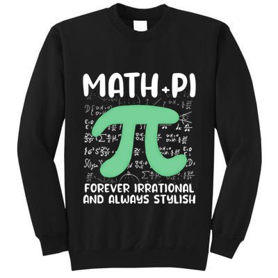 Math Lover Joke Irrational Pi Symbol Pi Day Funny Math Gift Tall Sweatshirt