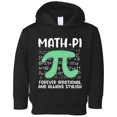 Math Lover Joke Irrational Pi Symbol Pi Day Funny Math Gift Toddler Hoodie