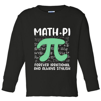 Math Lover Joke Irrational Pi Symbol Pi Day Funny Math Gift Toddler Long Sleeve Shirt