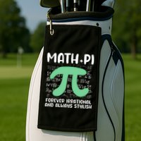 Math Lover Joke Irrational Pi Symbol Pi Day Funny Math Gift Golf Towel