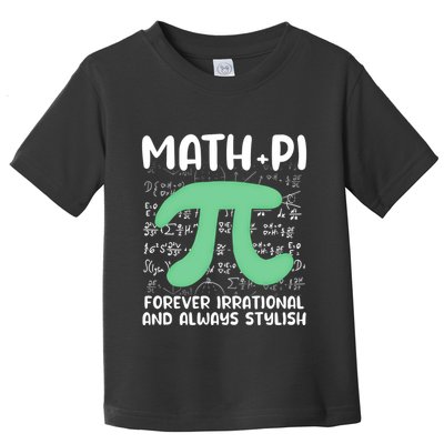 Math Lover Joke Irrational Pi Symbol Pi Day Funny Math Gift Toddler T-Shirt
