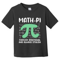 Math Lover Joke Irrational Pi Symbol Pi Day Funny Math Gift Toddler T-Shirt