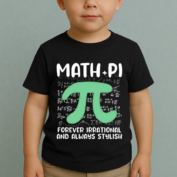 Math Lover Joke Irrational Pi Symbol Pi Day Funny Math Gift Toddler T-Shirt