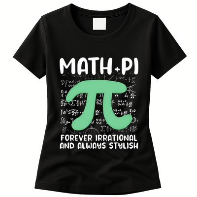 Math Lover Joke Irrational Pi Symbol Pi Day Funny Math Gift Womens T-Shirt