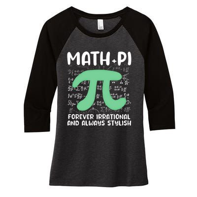 Math Lover Joke Irrational Pi Symbol Pi Day Funny Math Gift Women's Tri-Blend 3/4-Sleeve Raglan Shirt