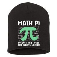Math Lover Joke Irrational Pi Symbol Pi Day Funny Math Gift Short Acrylic Beanie