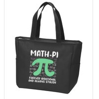 Math Lover Joke Irrational Pi Symbol Pi Day Funny Math Gift Zip Tote Bag