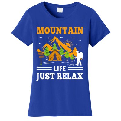 Mountain Life Just Relax Hiking Camping Outdoor Adventures Funny Gift Women's T-Shirt