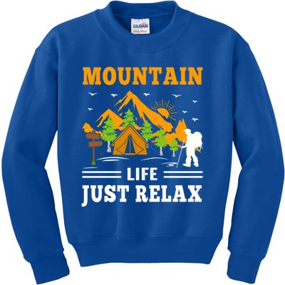 Mountain Life Just Relax Hiking Camping Outdoor Adventures Funny Gift Kids Sweatshirt