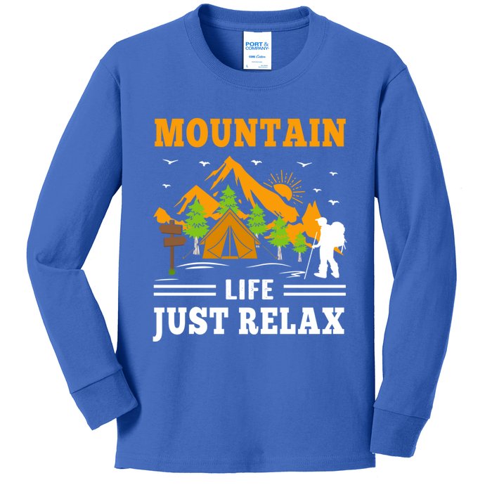 Mountain Life Just Relax Hiking Camping Outdoor Adventures Funny Gift Kids Long Sleeve Shirt